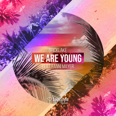 Bricklake - We Are Young (feat. Fanni Mayer) [Deep Mix]