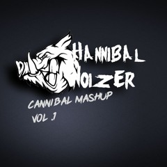HANNIBAL NOIZER -  Cannibal Mashup Vol.1