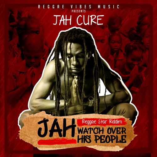 Jah Cure - Jah Watch Over His People - Reggae Star Riddim