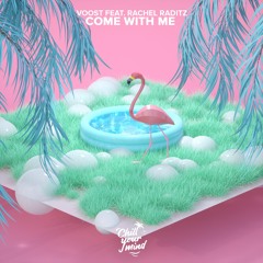 Voost - Come With Me (feat. Rachel Raditz)