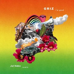 I'm Good - Jul Nako Remix