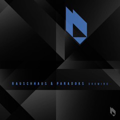 PREMIERE : Paradoks & Rauschhaus - Growing (Original Mix) [Beatfreak Recordings]