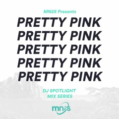Pretty Pink - MN2S Mix