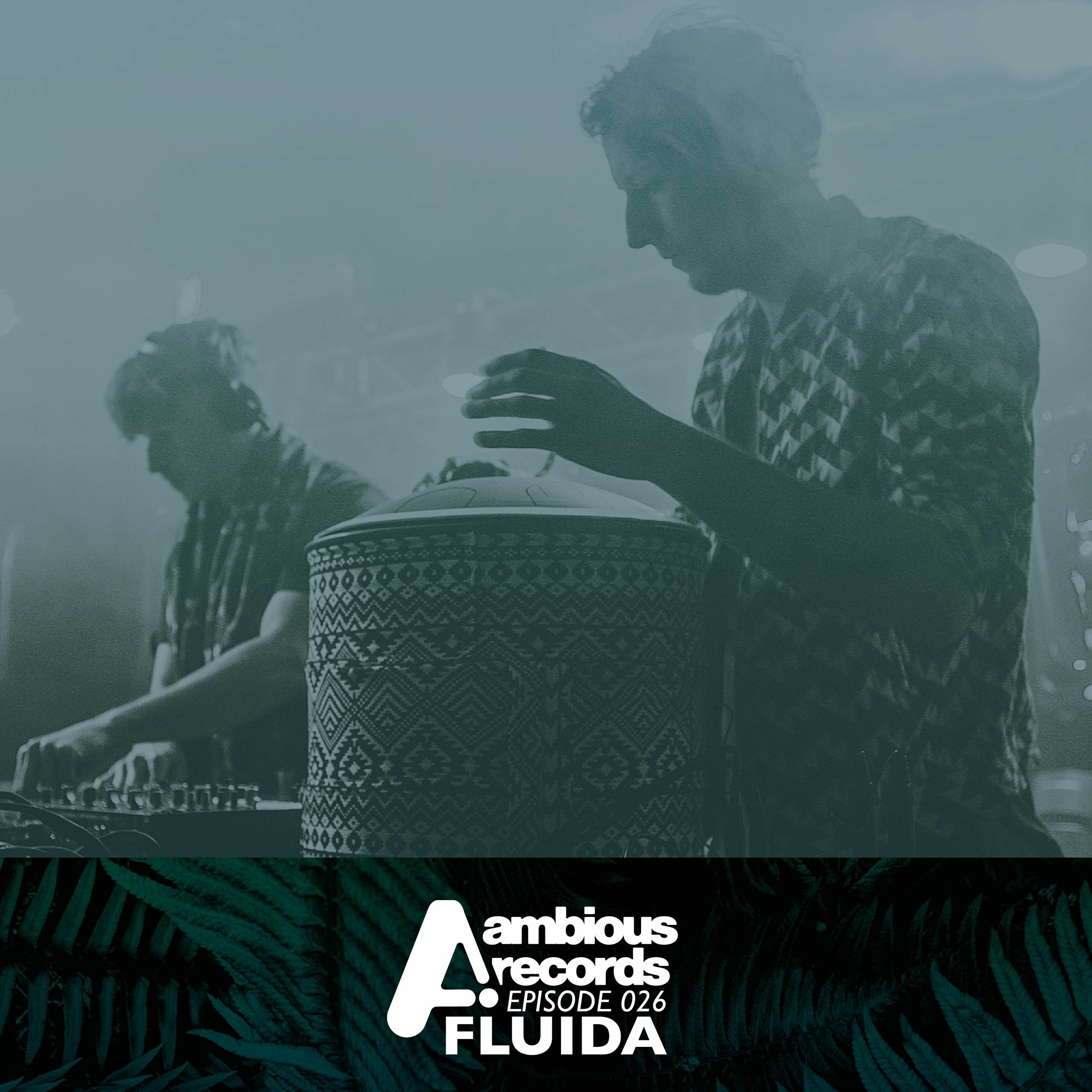 Ambious Records Podcast - Episode 026 - Fluida