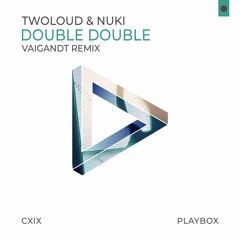 TWOLOUD & Nuki - Double Double (Vaigandt Remix) [FREE DOWNLOAD]