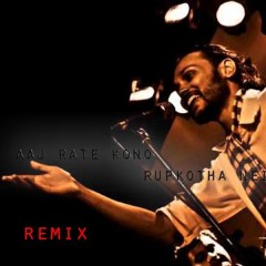 Aaj Rate Kono Rupkotha Nei