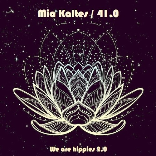 Mia Kaltes is hippie 41.0 / The Lotus