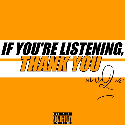 Stream Unique Listen To If You Re Listening Thank You Playlist Online For Free On Soundcloud