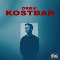 Kostbar (prod. Lilholt)