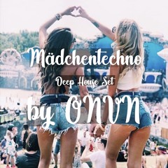 Mädchentechno - Vocal Deep House Set - by ONVN