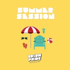 Summer Session - Edson Pride Set Mix