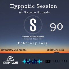 [SET] Gui Milani - Hypnotic Session 90 at Saturo Sounds (February 2019 Edition)