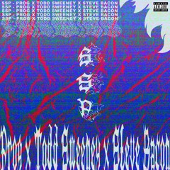 SSP (FEAT. TODD SWEENEY & STEVE BACON) (PROD. TODD SWEENEY)