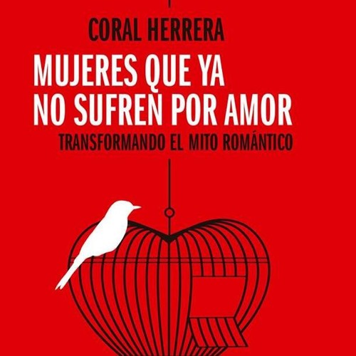 «Transformando el mito romántico» por Coral Herrera Gómez
