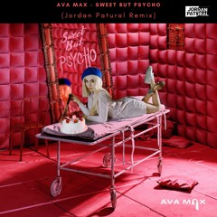 Ava Max - Sweet But Psycho (Jordan Patural Remix)| [FREE DOWNLOAD]