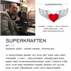 Superkraften EP 11 Gäst Psykolog Johan Waara