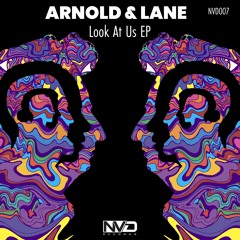 Arnold & Lane - Look At You (Original Mix)