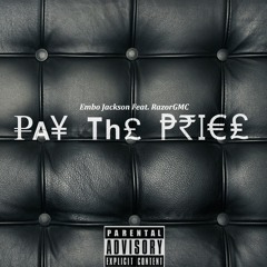 Pay The Price (Feat. RazorGMC)