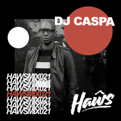 HAWSMIX021 / DJ Caspa