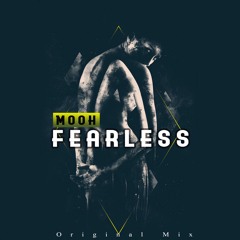 Mooh - Fearless (Original Mix) Preview