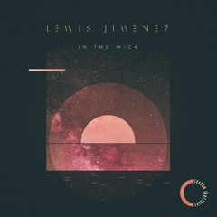 Lewis Jimenez - In the Wick (Dexter Kane Mix)