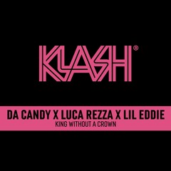 Da Candy X Luca Rezza & Lil Eddie - King Without A Crown (Original Mix)
