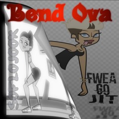 Bend Ova - FweaGoJit | #SoFloJook