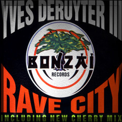 Yves Deruyter - Rave City (Cherry Mix)