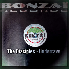 The Disciples - Underrave (Bonzai Records 1994)