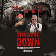 Crashing down (ft. BBA) [Prod. New Crown beats]
