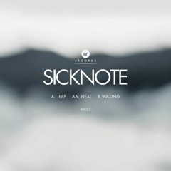Sicknote - Heat [Premiere]
