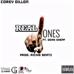 Real Ones (Prod.  Richie Beatz) Ft. Dean Shepp