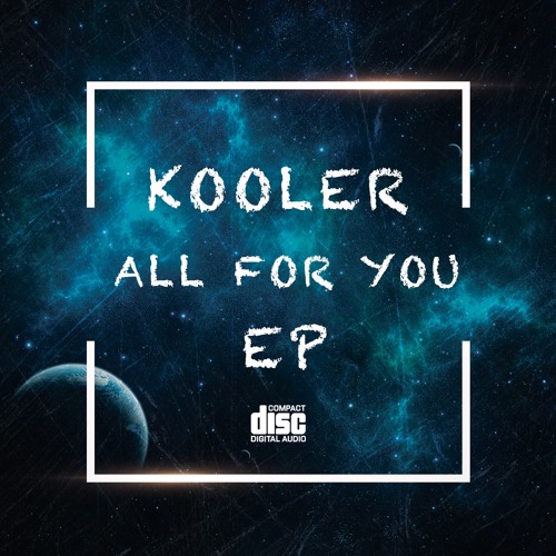 KOOLER - ALL FOR YOU (Original MIx)