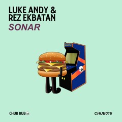 CHUB016 // Luke Andy & Rez Ekbatan - Sonar [OUT NOW]