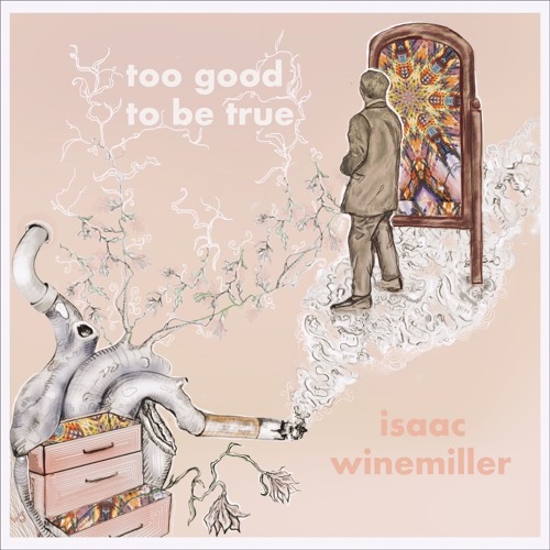 Isaac Winemiller - Too Good To Be True