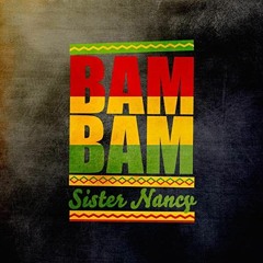 Sister Nancy - Bam Bam [WVTERWVYSTEVE MIX]