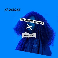 My Alone is Holy (Radio Edit)