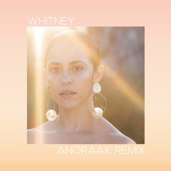 WHITNEY (Anoraak Remix)