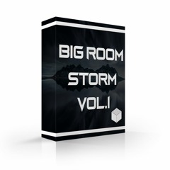 Big Room Storm VOL.1