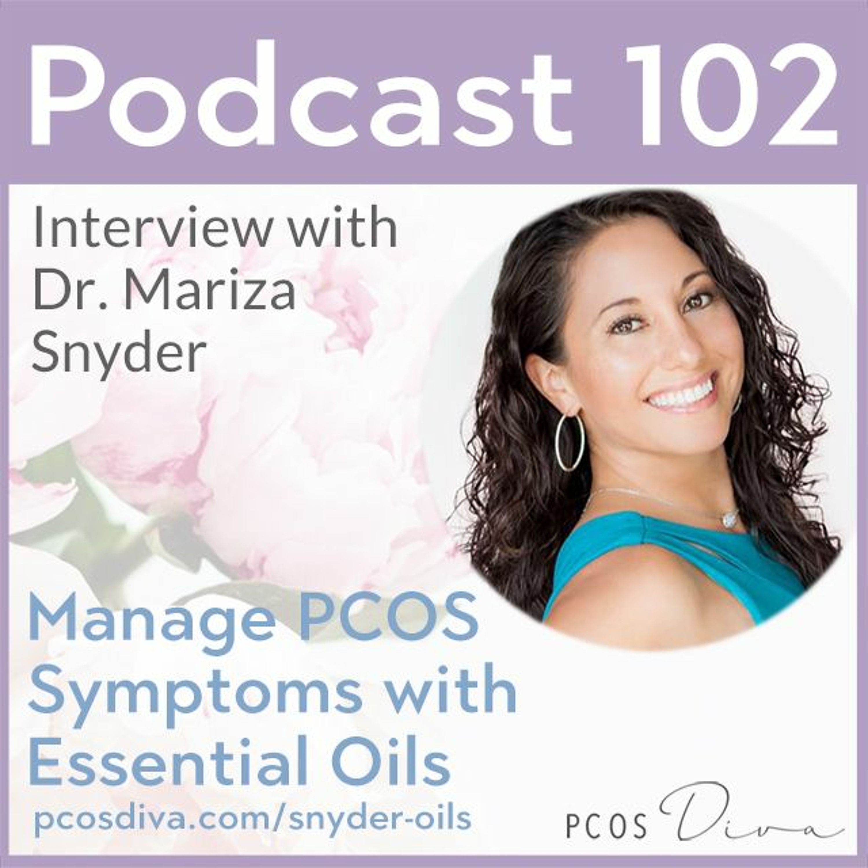 cover of episode 102- Manage PCOS Symptoms with Essential Oils