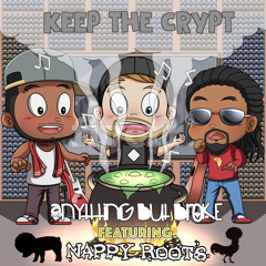 Keep the Crypt Ft. Nappy Roots