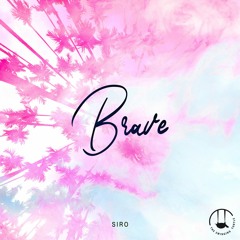 Siro - Brave