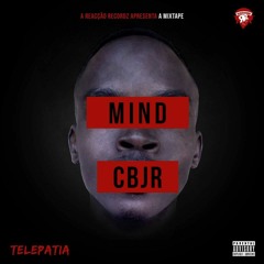 Telepatia- Mind CBJR (Mixtape)