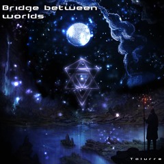 Talurre - Bridge Between Worlds