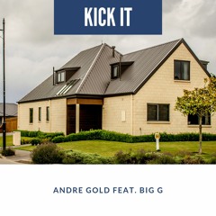 Kick It (Feat. Big G)