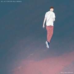william crooks - all 4 u (peter kuli remix)