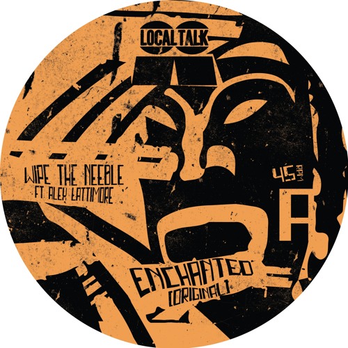 Wipe The Neddle Ft. Alex Lattimore - Enchanted (Original Mix)(12'' - LT092, Side A) 2019