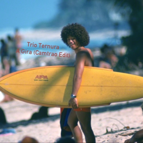 Stream Trio Ternura - A Gira (Camtrao Edit) by Camtrao | Listen