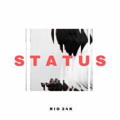 Rio 24K- Status