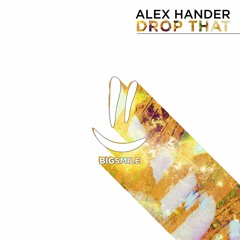Alex Hander - Drop That (Original Mix)